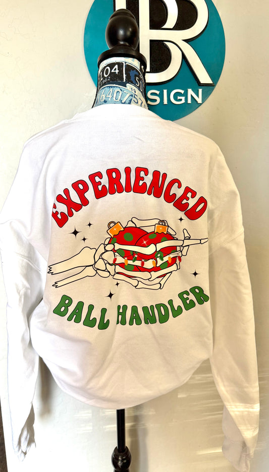 Experienced Ball Handler Sweatshirt