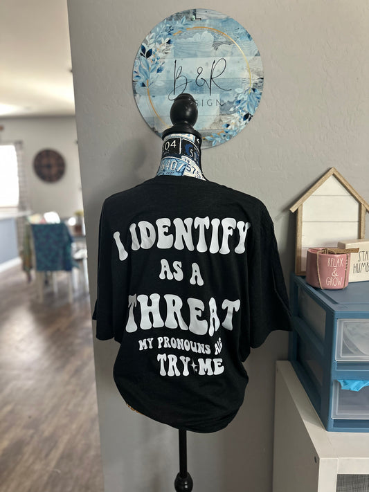 I identify as a threat