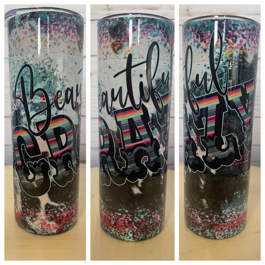 Beautiful Crazy Tumbler