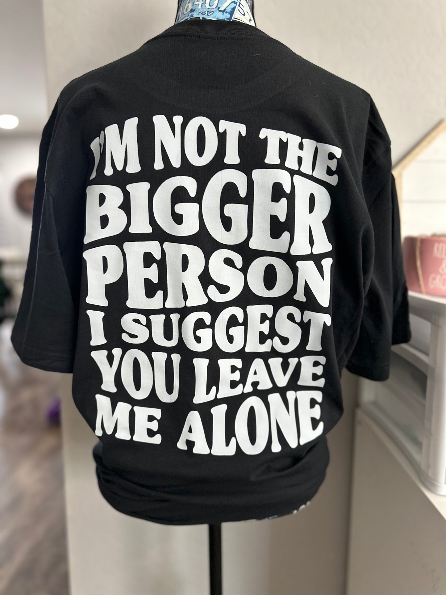 I’m not the bigger person