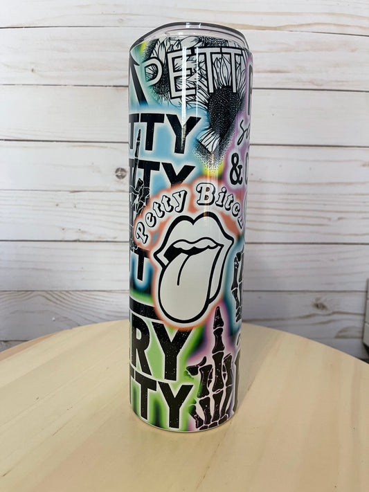 Petty B*tch 30oz tumbler