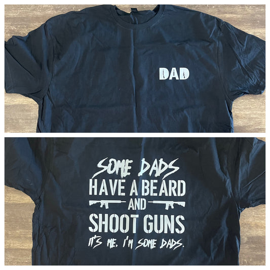 Some dads have beards and shoot guns..